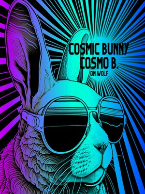 cover image of Cosmic Bunny Cosmo B.